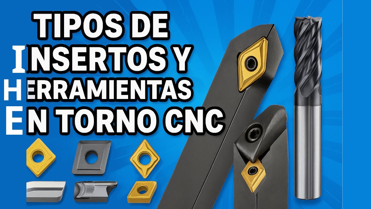 💡 ¿Qué Inserto Debo Usar? Tipos de Herramientas en Torno CNC