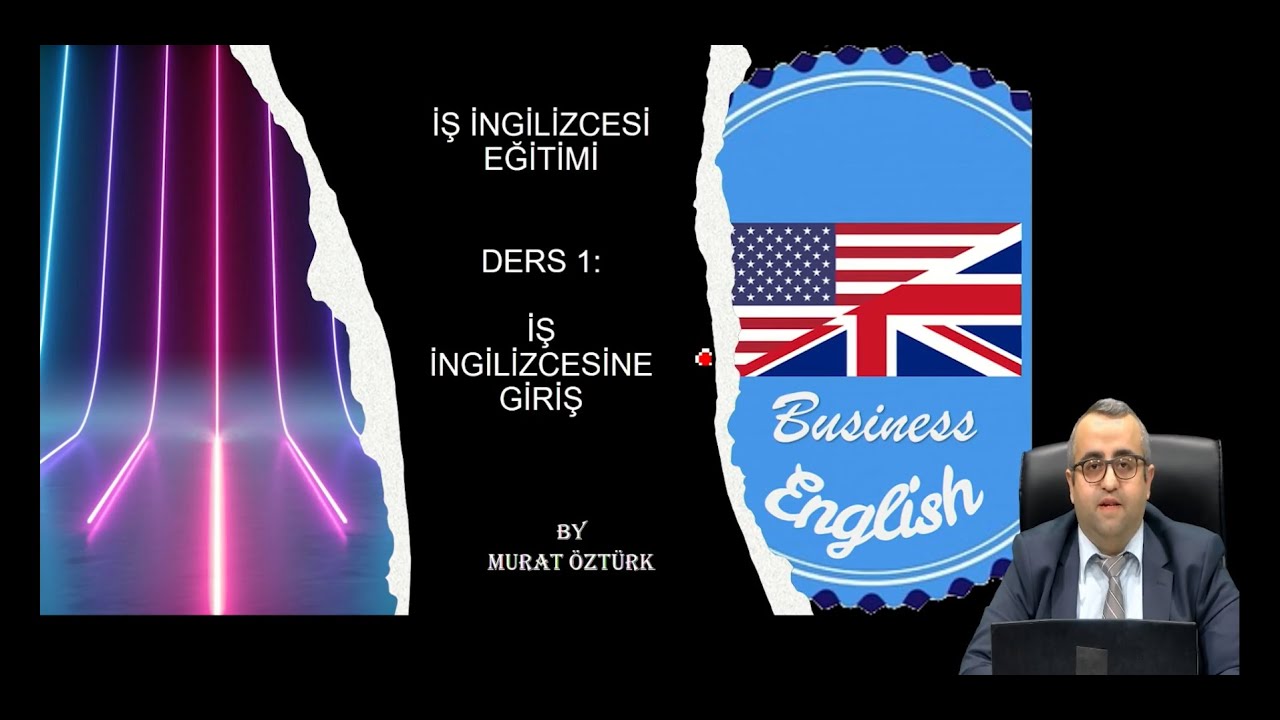 İş İngilizcesi Eğitimi 1. Bölüm: İş İngilizcesine Giriş