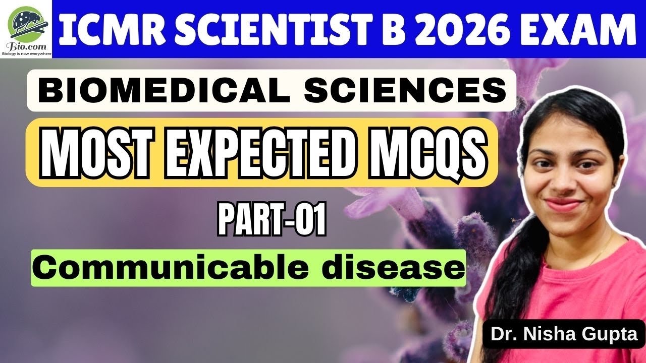 ICMR Scientist B Expected Questions | Biomedical Sciences | Part-01 | Biodotcom | #icmr #scientist 