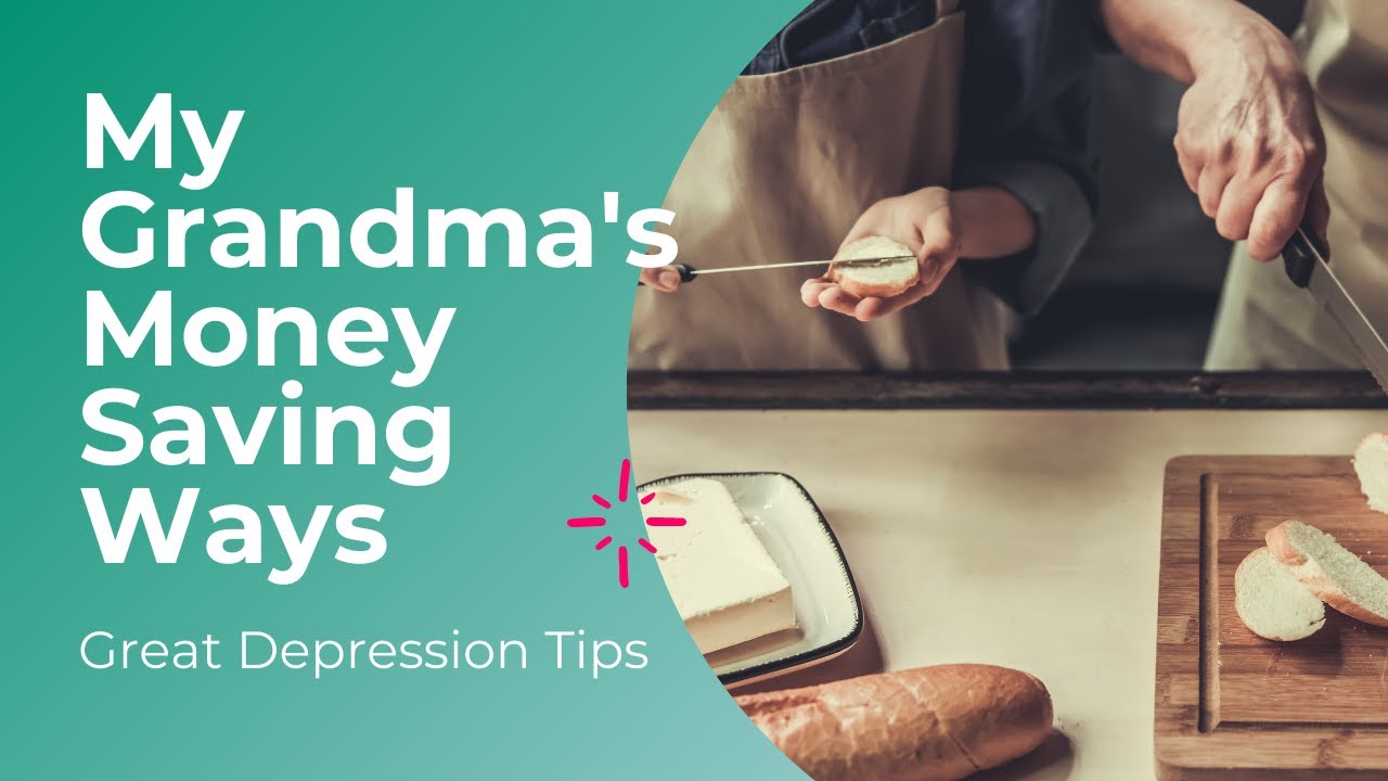 My Grandma's Great Depression Money Saving Ways| Frugal Tips from Being Raised by My Grandma