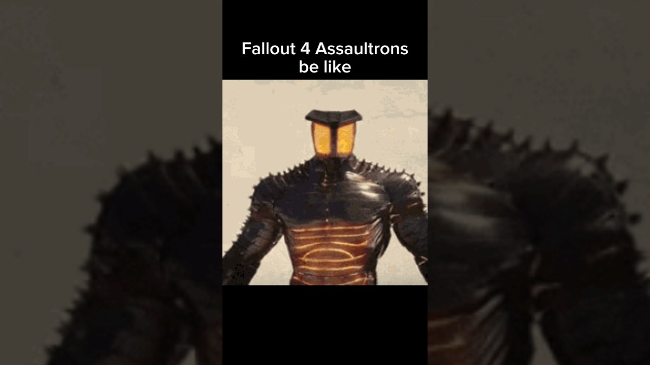 Fallout 4 Assaultron meme