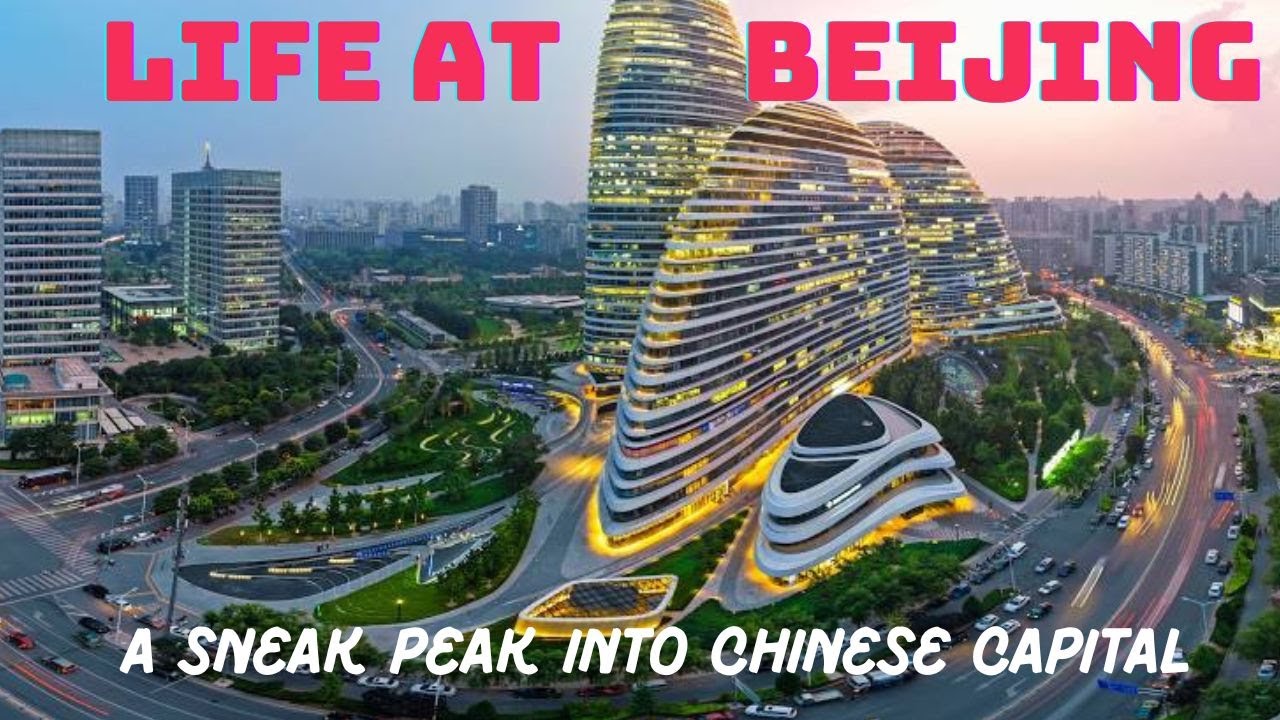 Life in Beijing, China: A Glimpse into the Heart of the Nation