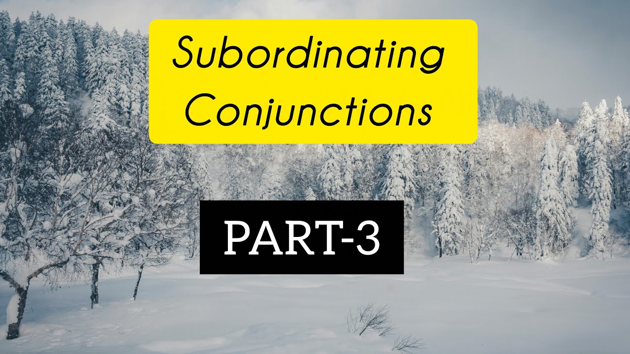 Subordinating conjunctions, Part-3 ( Reason, Purpose, Result)