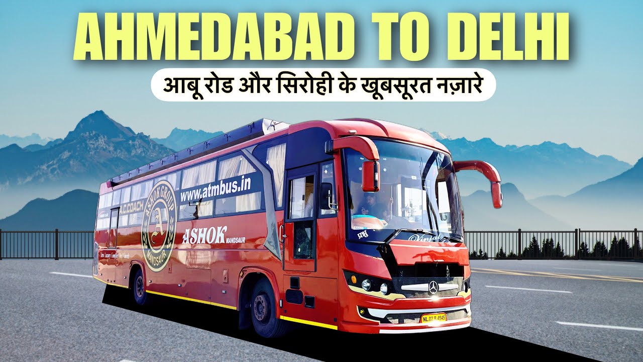 Ahmedabad To Delhi In Ashok Travels Ac Sleeper Bus | अहमदाबाद से दिल्ली का खूबसूरत सफर