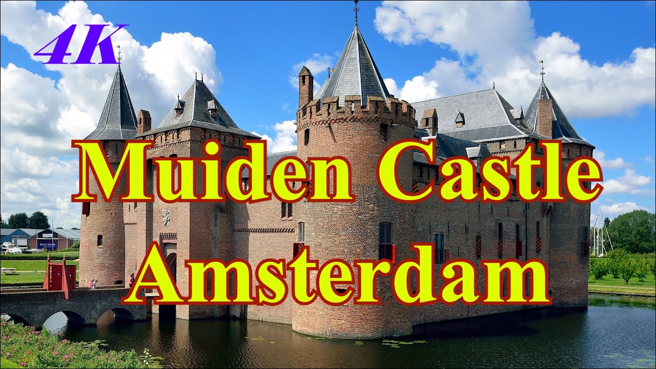 【4K】Muiden Castle, Amsterdam