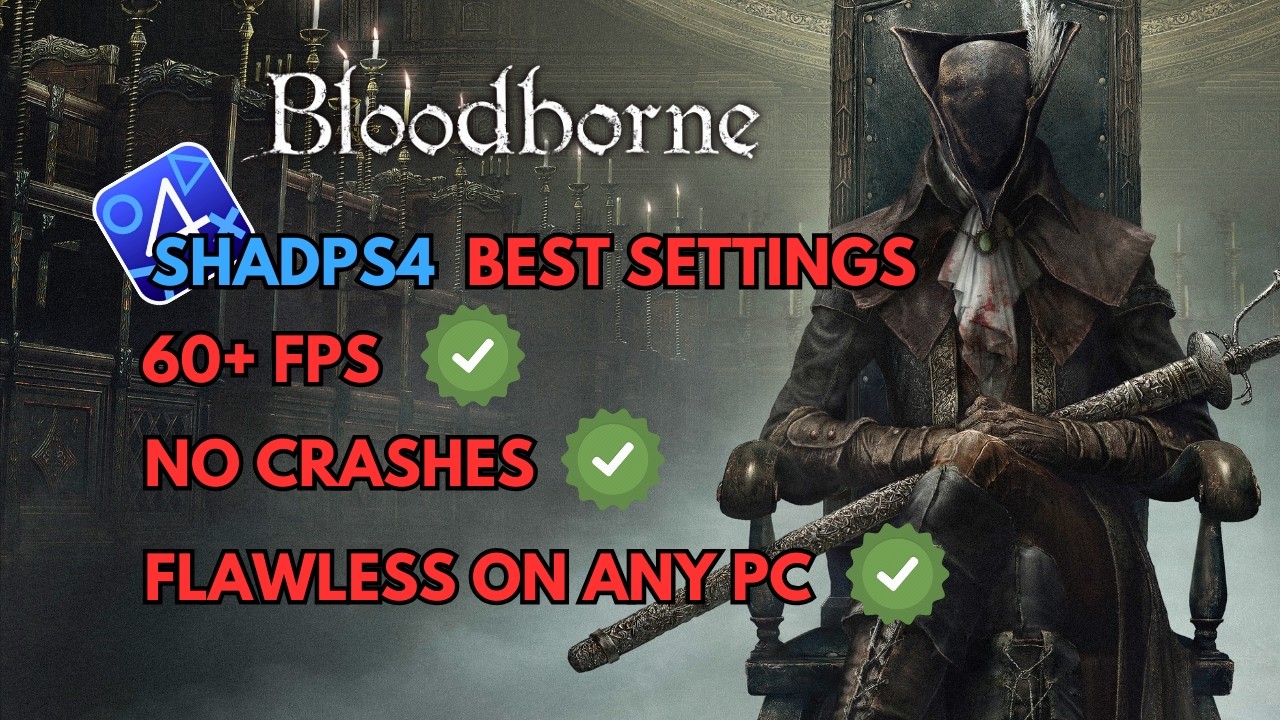 Bloodborne PC Best Settings For 60 FPS | ShadPS4 Best Setting | 60 FPS IN LOW END GPU!!