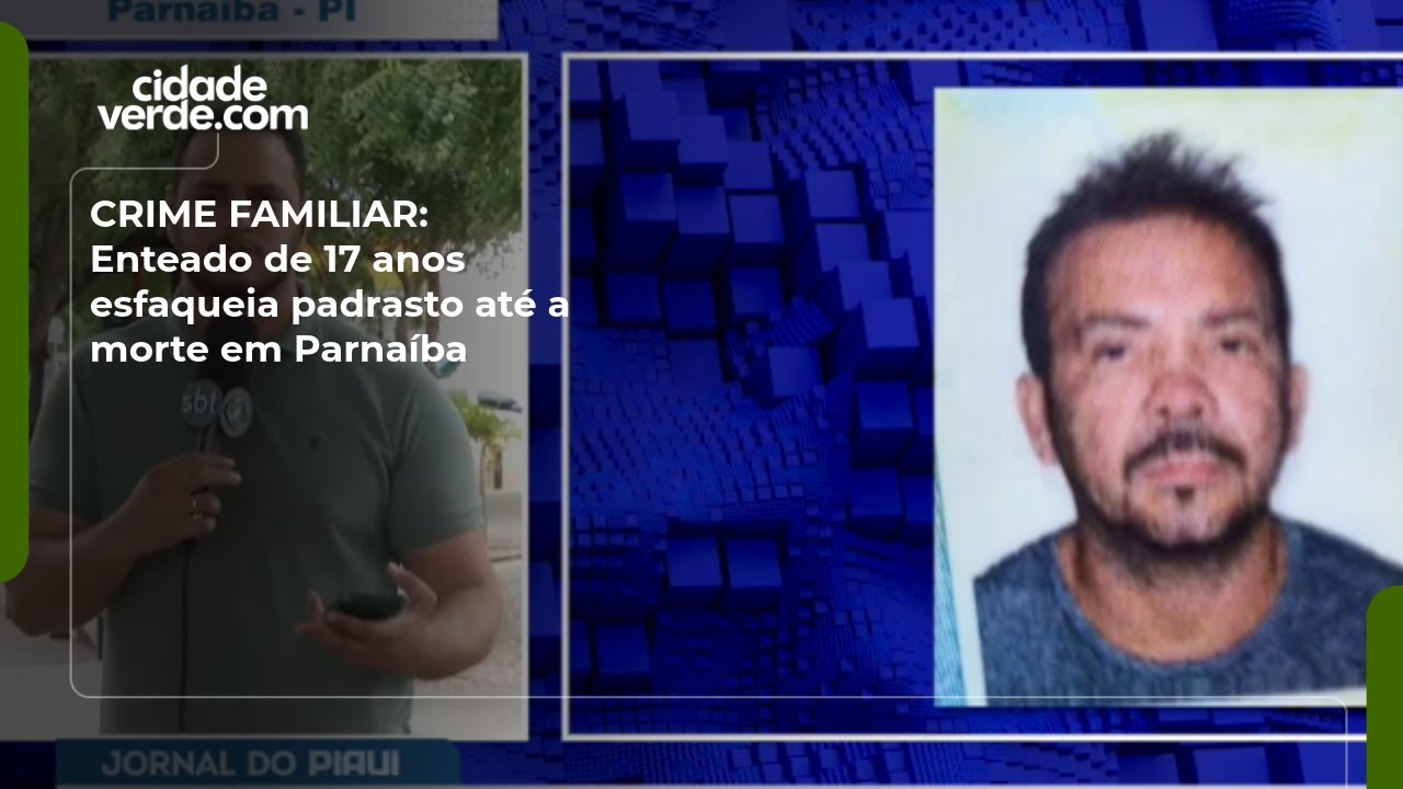 CRIME FAMILIAR: Enteado de 17 anos esfaqueia padrasto até a morte em Parnaíba