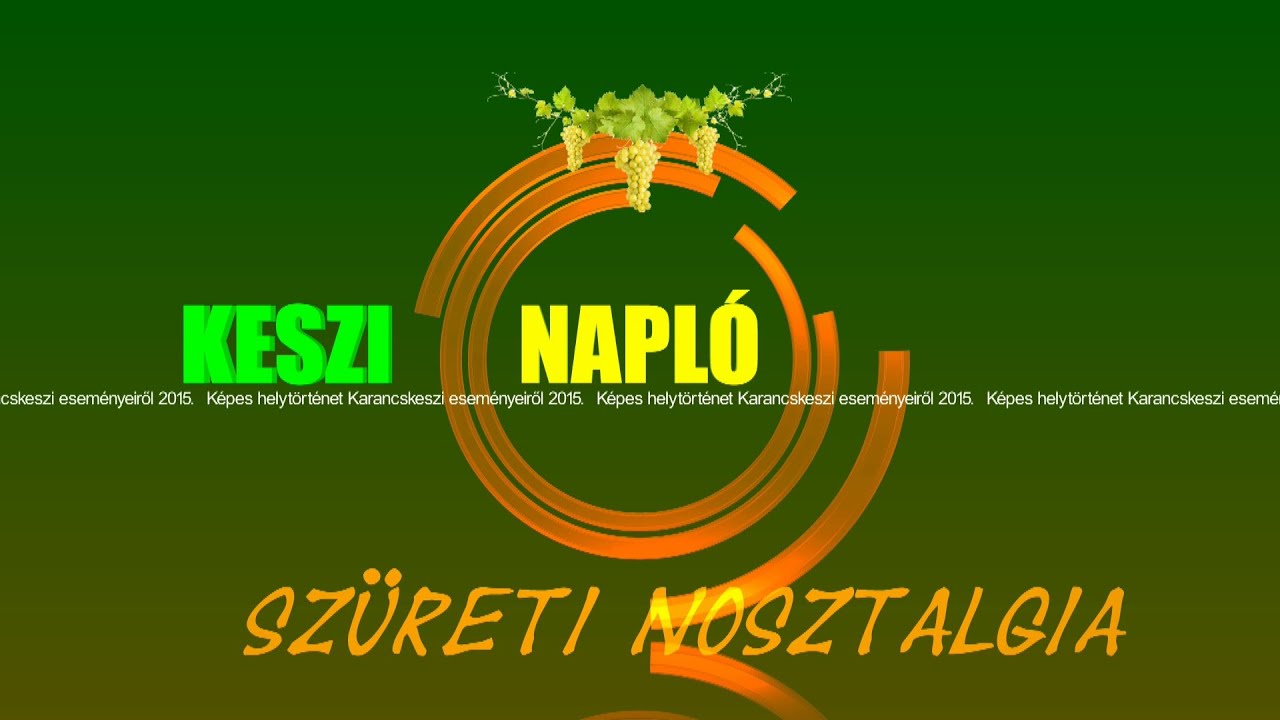 Szüreti nosztalgia Karancskesziben