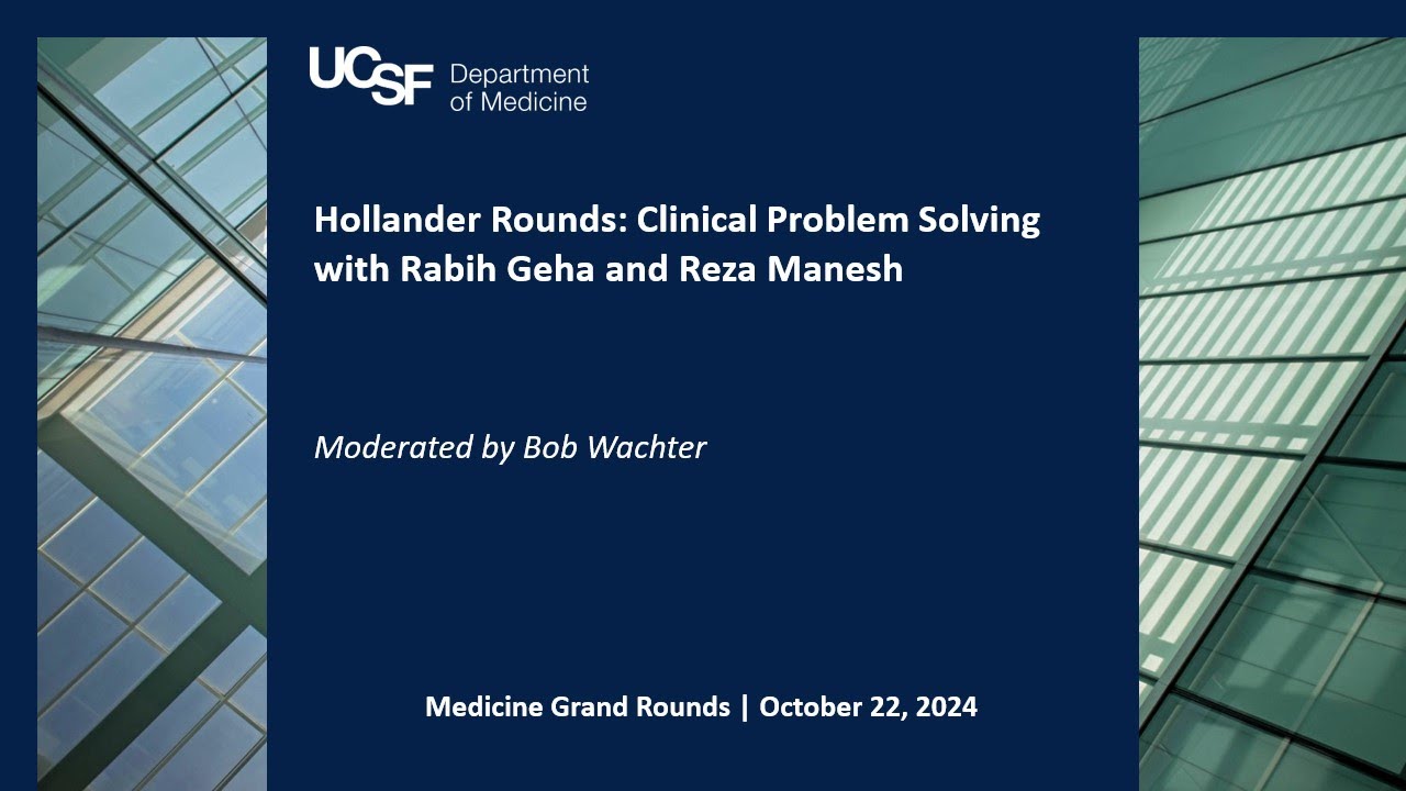 Hollander Rounds: Clinical Problem Solving with Rabih Geha and Reza Manesh