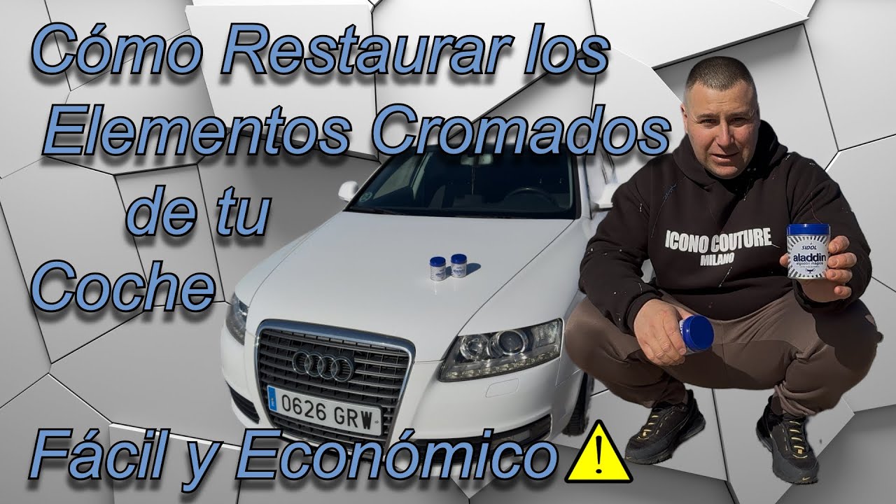 Cómo Restaurar los Elementos Cromados de tu Coche Fácil y Económico ! AUDI A6