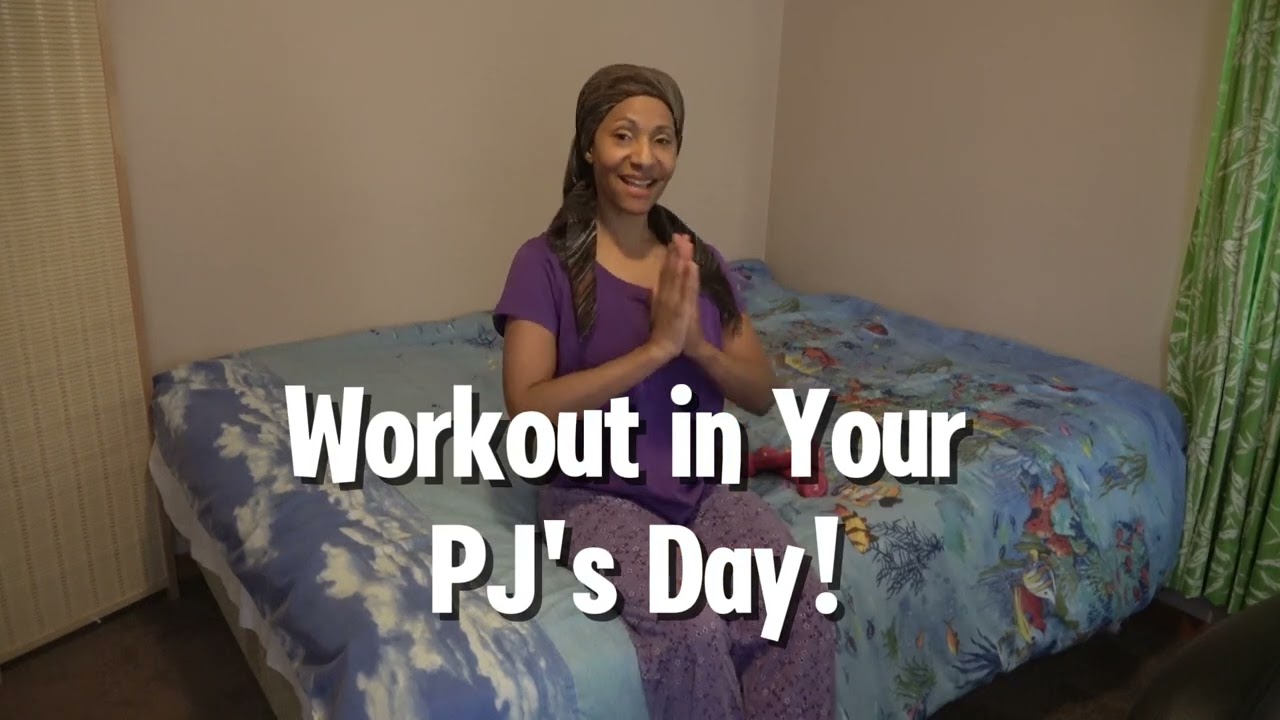 Workout In Your PJ's Day! Part 2