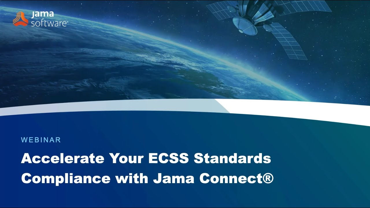 Accelerate Your ECSS Standards Compliance with Jama Connect® [PREVIEW]