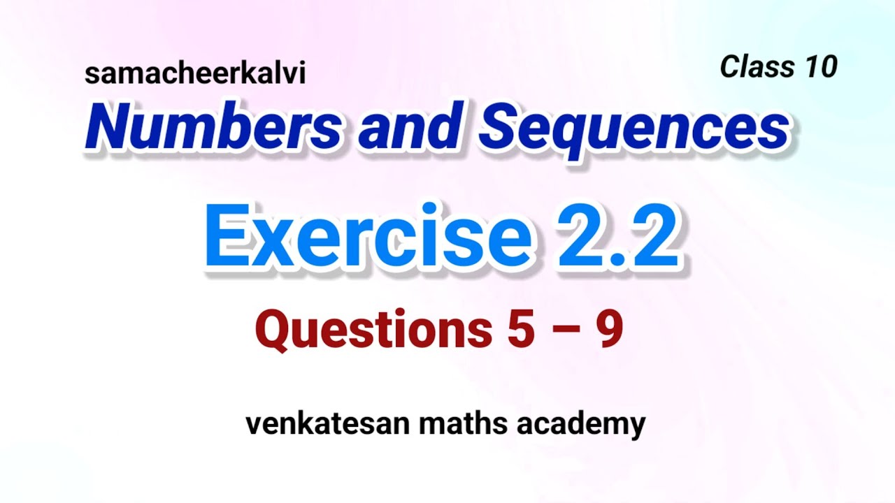 Numbers and Sequences Exercise 2.2 Questions 5 – 9  Class 10 #samacheerkalvi 