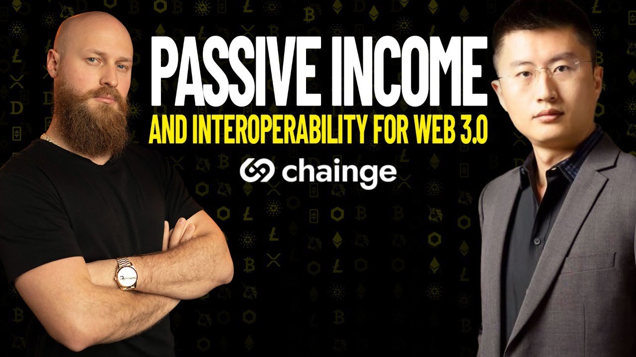 Passive Income & Interoperability for Web 3.0 with Chainge