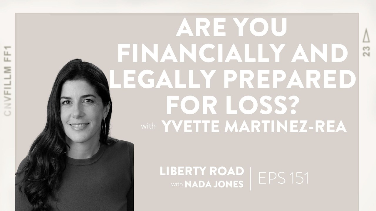 151. Are You Financially and Legally Prepared for Loss?: Yvette Martinez-Rea