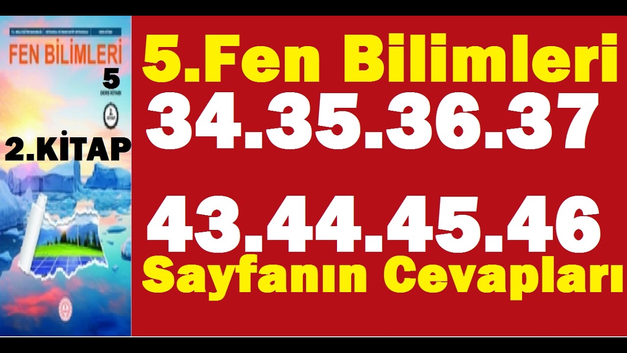 5.SINIF FEN BİLİMLERİ 2.KİTAP SAYFA 34 35 36 37 43 44 45 46 CEVAPLARI PDF ÇÖZÜMLERİ MEB