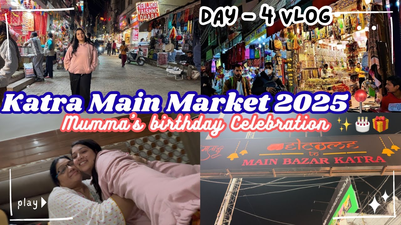 Katra Main Market 2025 🛒|| Day-4 vlog || Street shopping 🛍️ || Mumma's birthday Celebration 🎂🎁✨