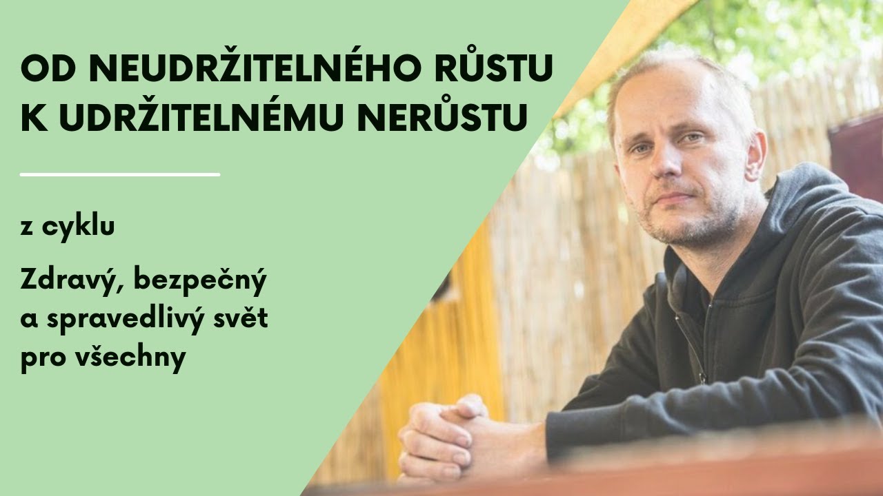 Od neudržiteln&eacute;ho růstu k udržiteln&eacute;mu nerůstu