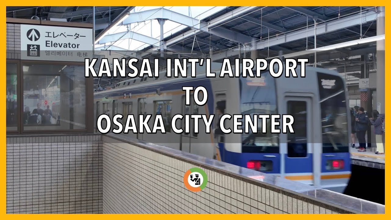 Kansai International Airport to Osaka City Center by Train