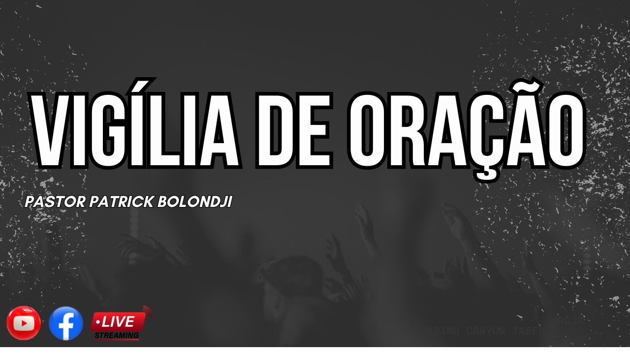 20.02.26 |  Pastor Patrick Bolondji | Vigília de oração