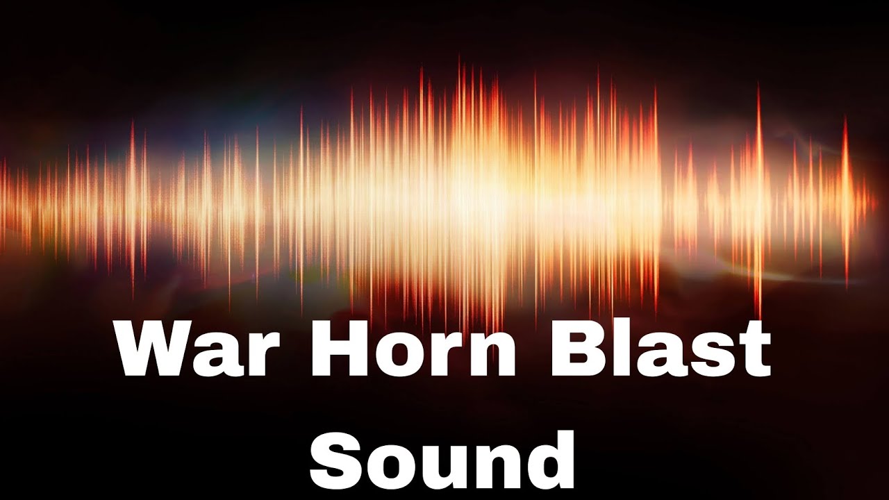 War Horn Blast Sound Effects/War horn Sounds/war Sounds/blast sounds