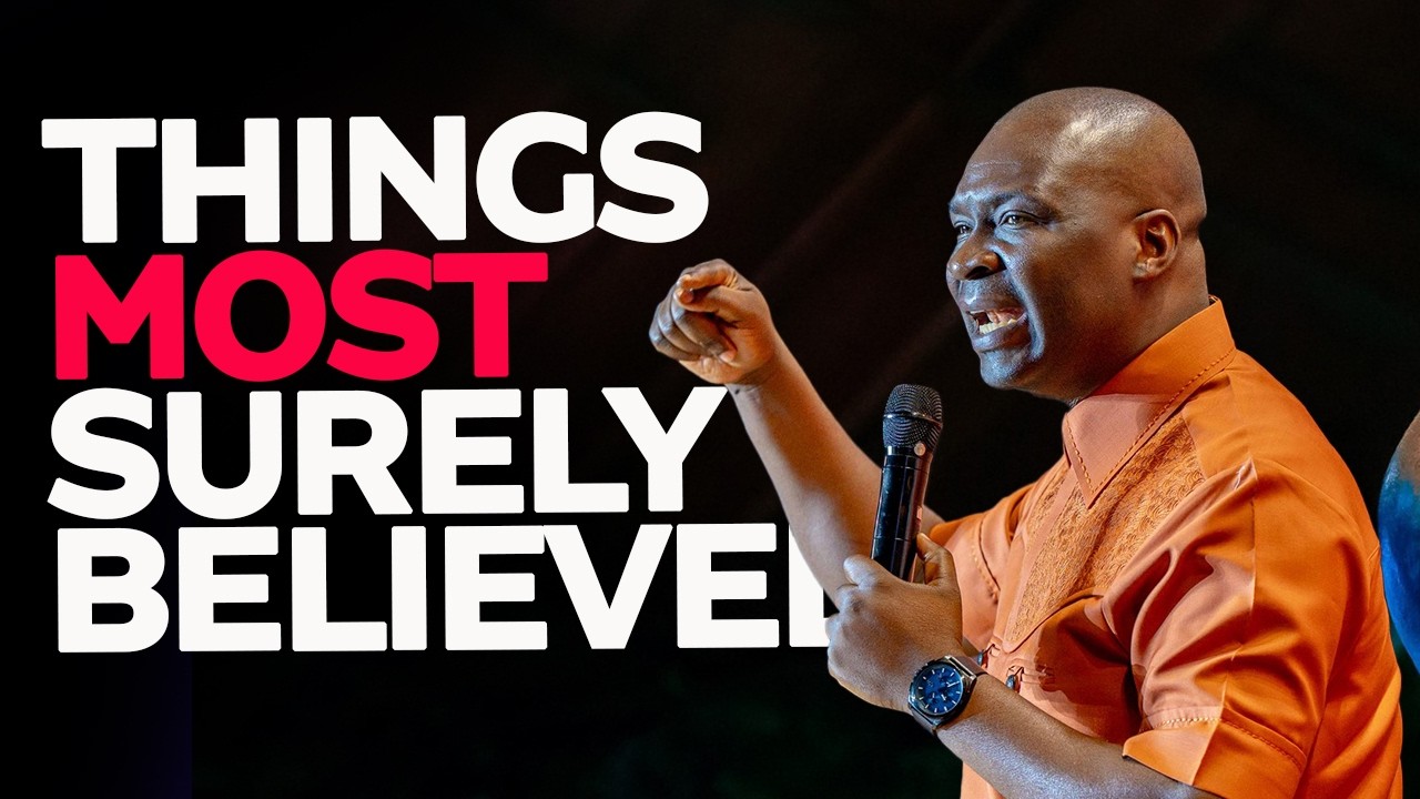 THE THINGS MOST SURELY BELIEVED with Apostle Joshua Selman