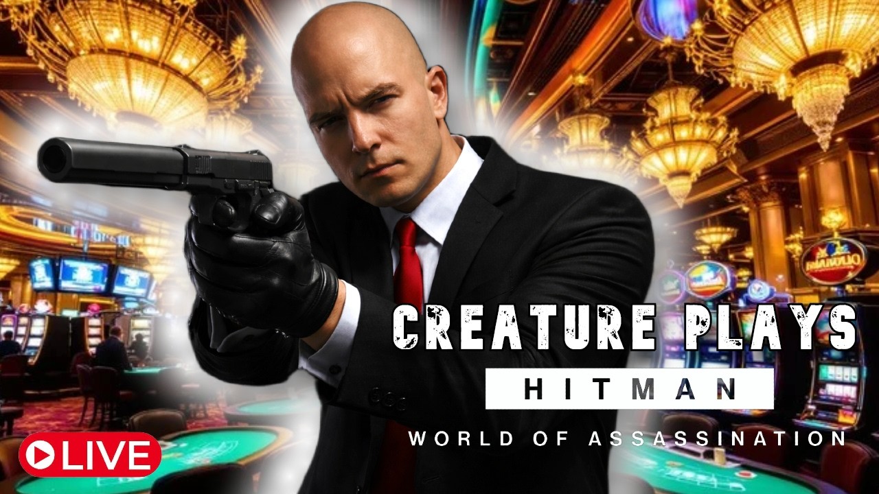 🔴Live! Creature Plays: HITMAN World of Assassination | Not your average agent! | #CreatureHQ