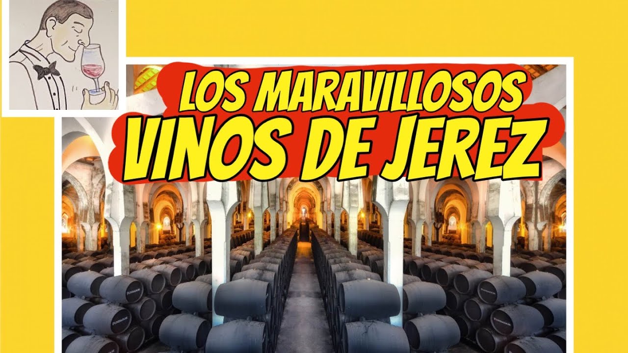 (11) LOS MARAVILLOSOS VINOS DE JEREZ (¡Conocerlos es amarlos!)
