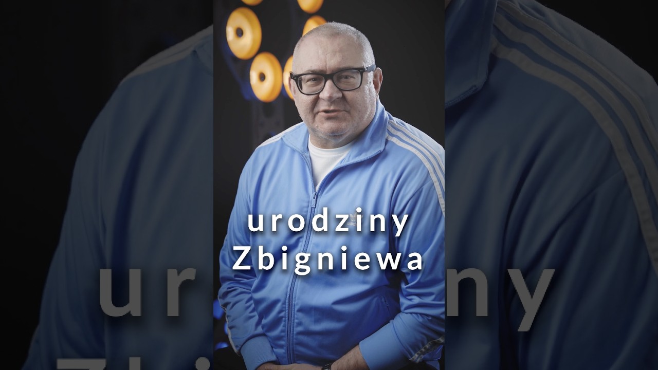 urodziny Zbigniewa