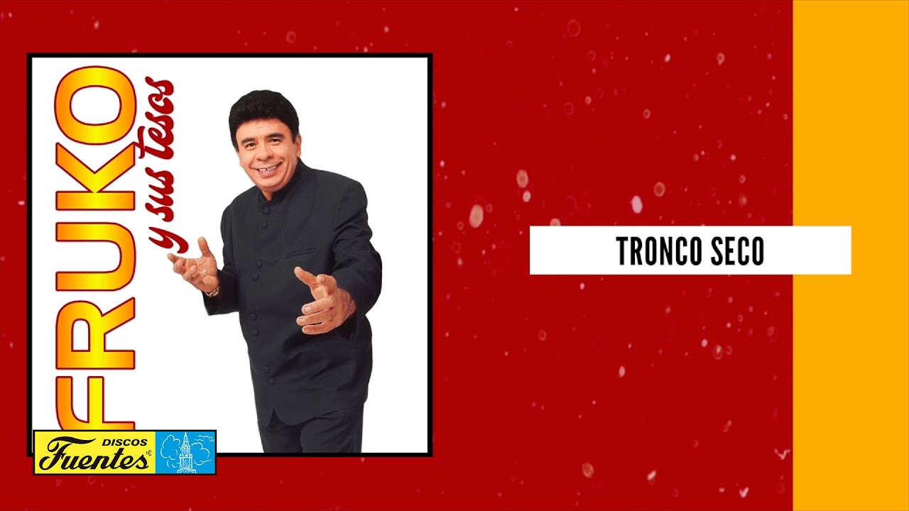Fruko y Sus Tesos feat. Wilson Saoko - Tronco Seco (Audio) | Discos Fuentes