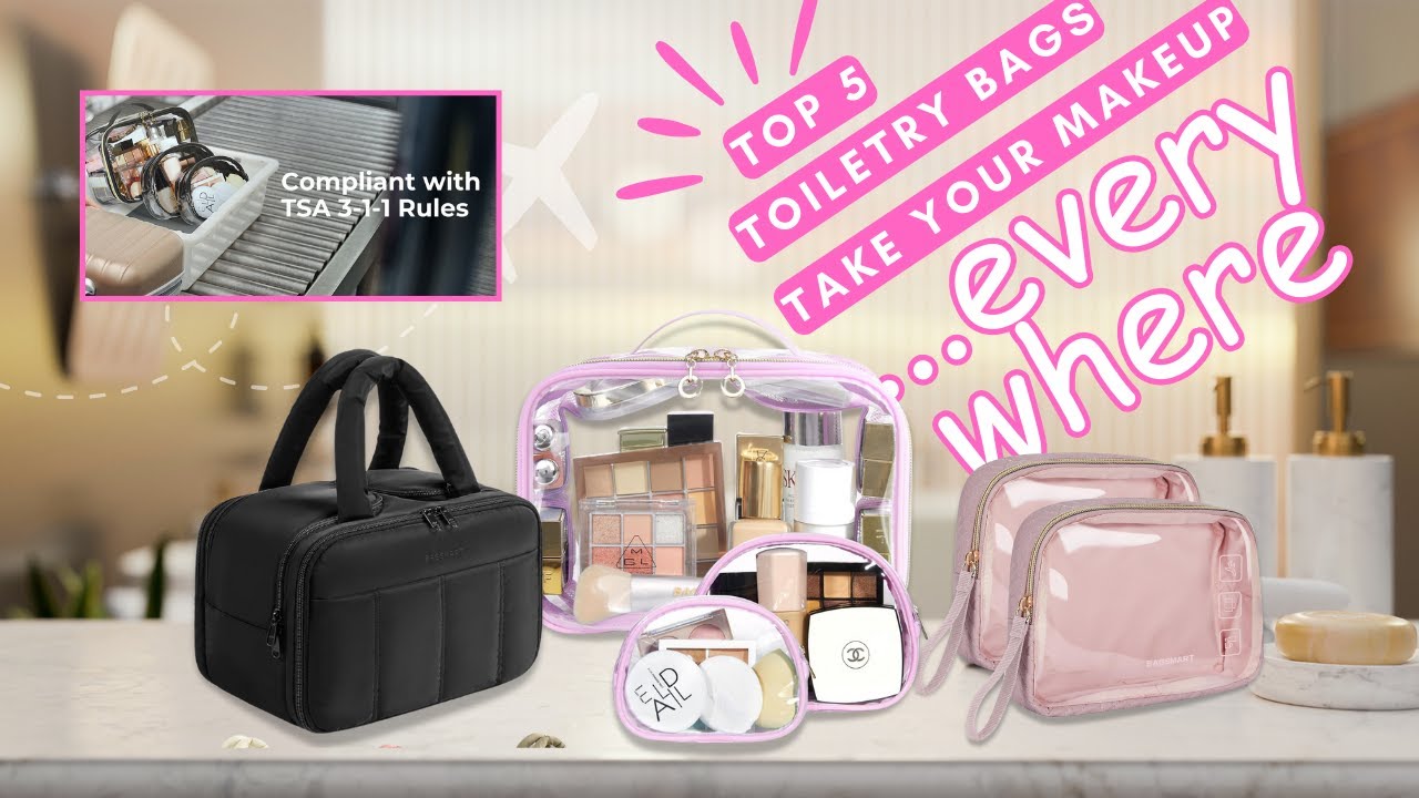 5 Best Toiletry Bags for Effortless Packing | Tested & Travel-Ready Essentials