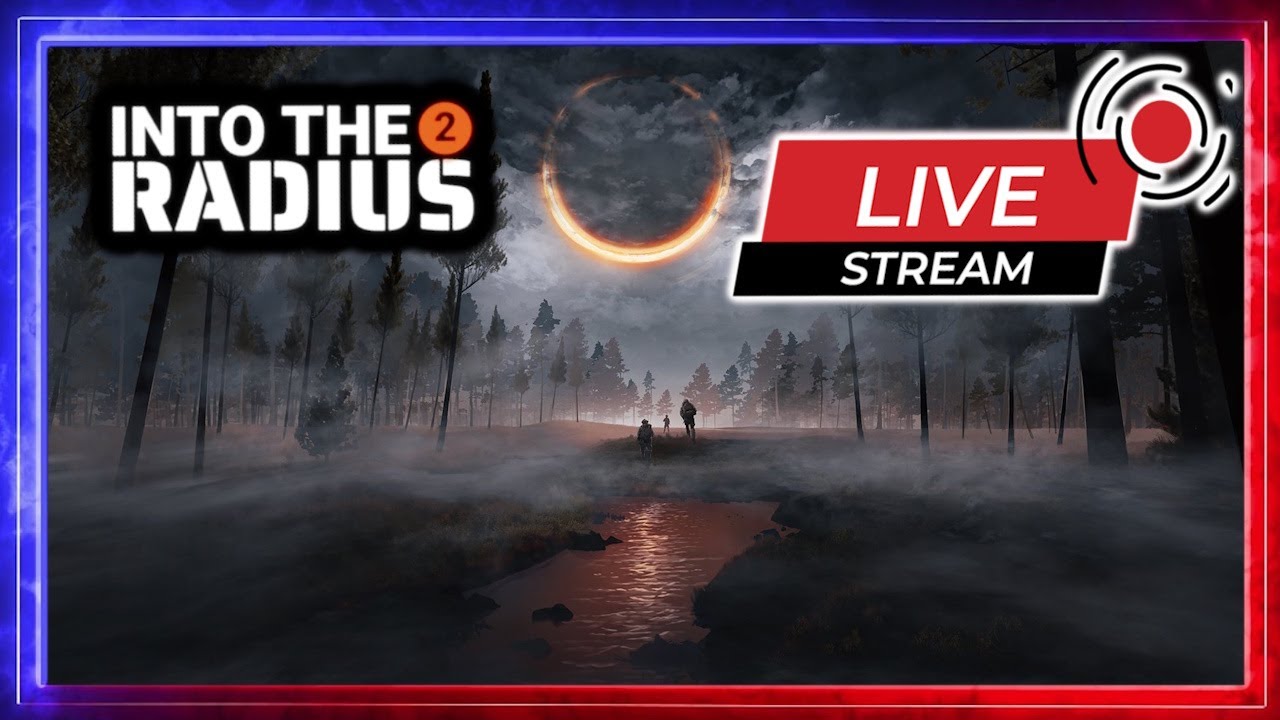 Friday Night Livestreams - INTO THE RADIUS 2