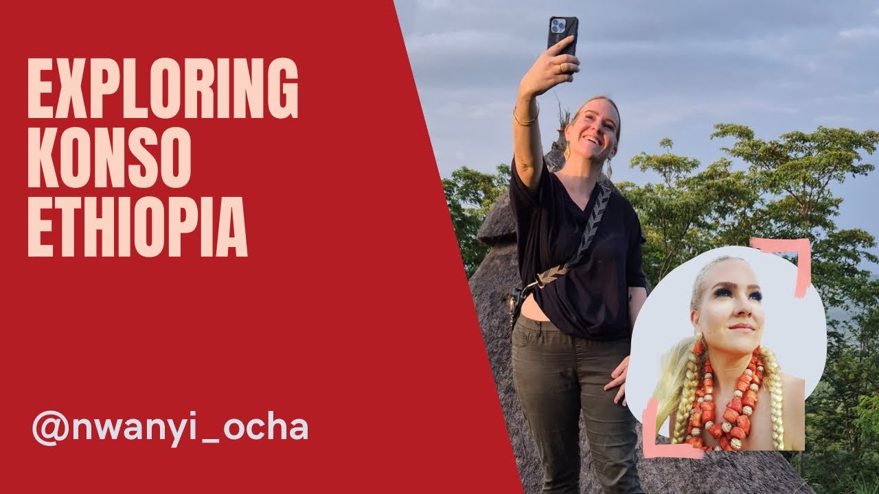 Exploring Konso, Ethiopia