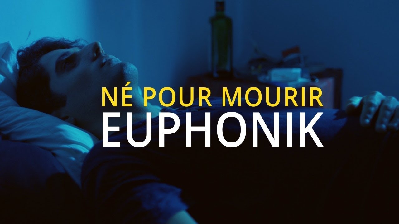 EUPHONIK - N&Eacute; POUR MOURIR (Clip Officiel)