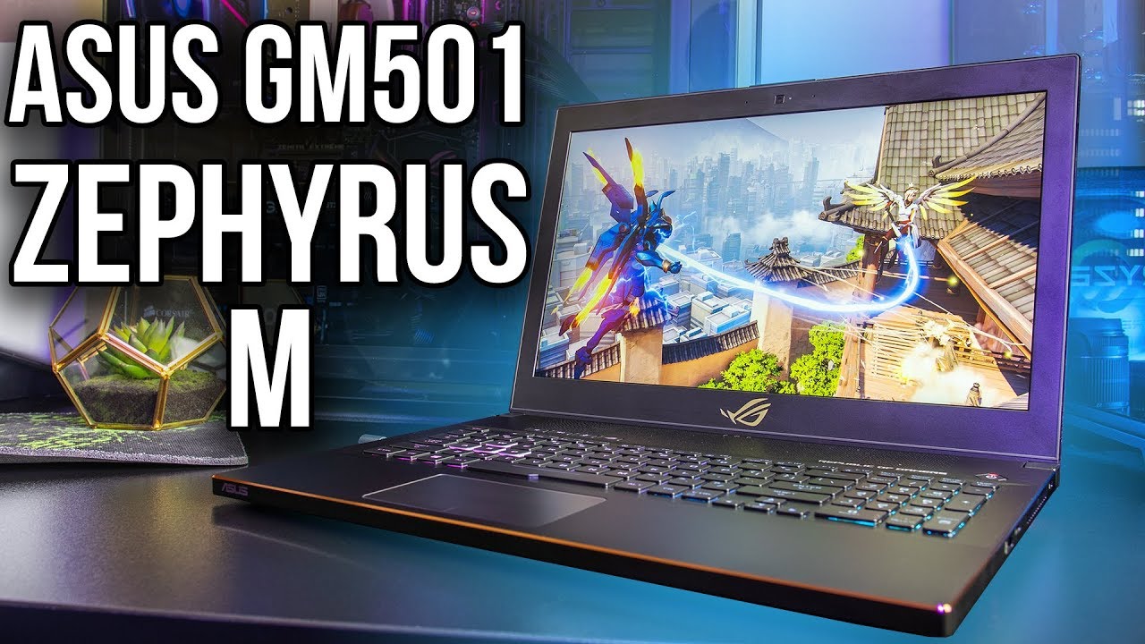 ASUS Zephyrus M (GM501) Gaming Laptop Review and Benchmarks