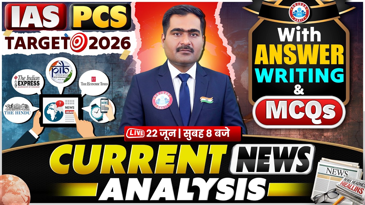 Current Affairs Today | 22 June 2026 Current Affairs | UPSC Daily Current Affairs | CA By Naveen Sir