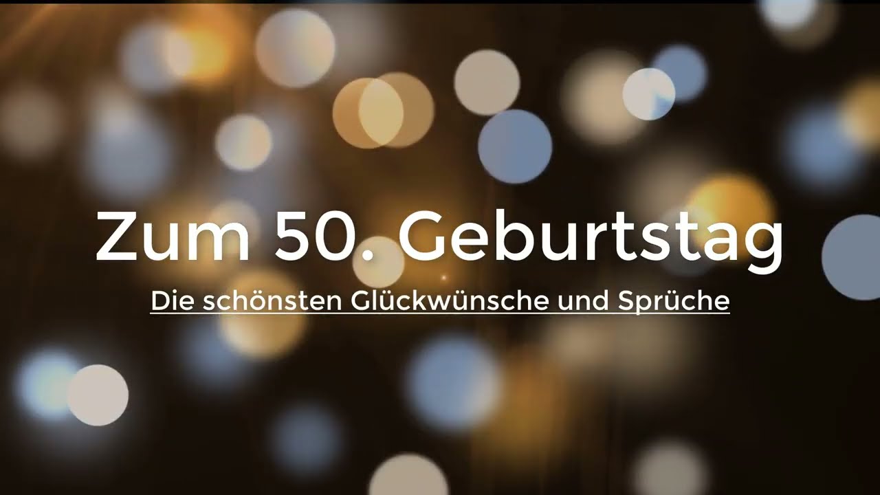 Sprüche und Wünsche zum 50. Geburtstag