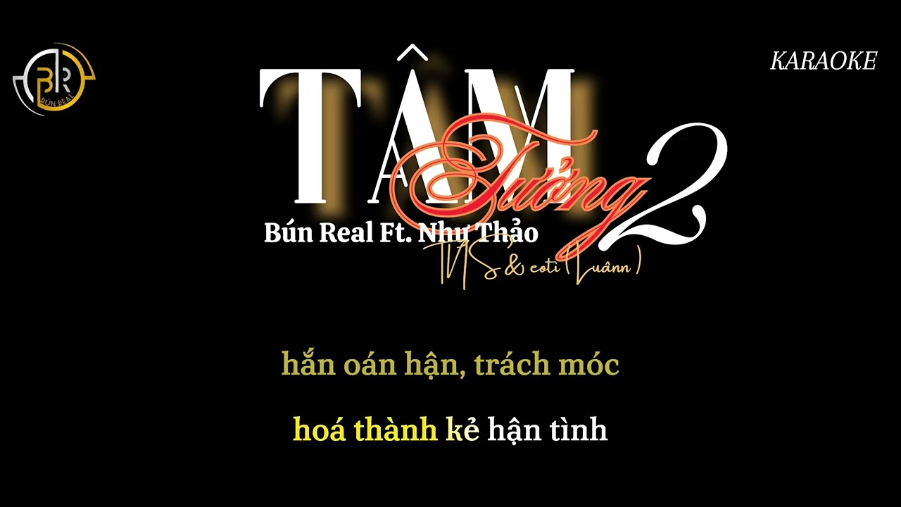 [KARAOKE CÓ HOOK] TÂM TƯỞNG 2 - BÚN REAL FT. NHƯ THẢO , TNS & eoti ( Luânn ) Prod.PPK