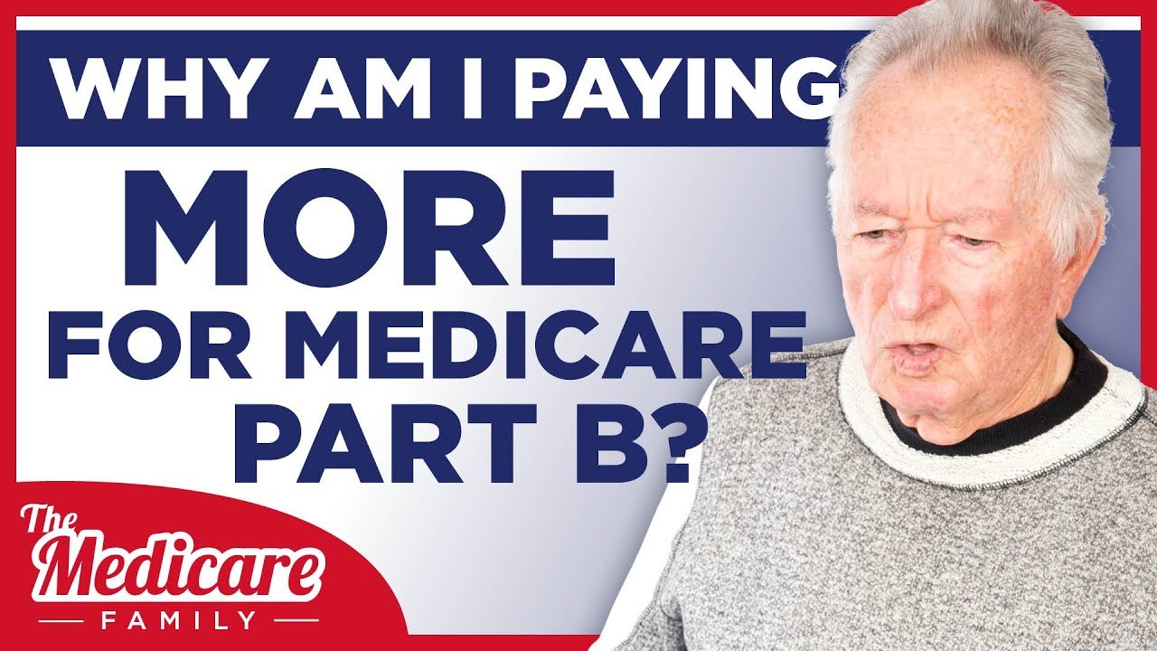 Why Am I Paying More for Part B? | Medicare IRMAA Explained