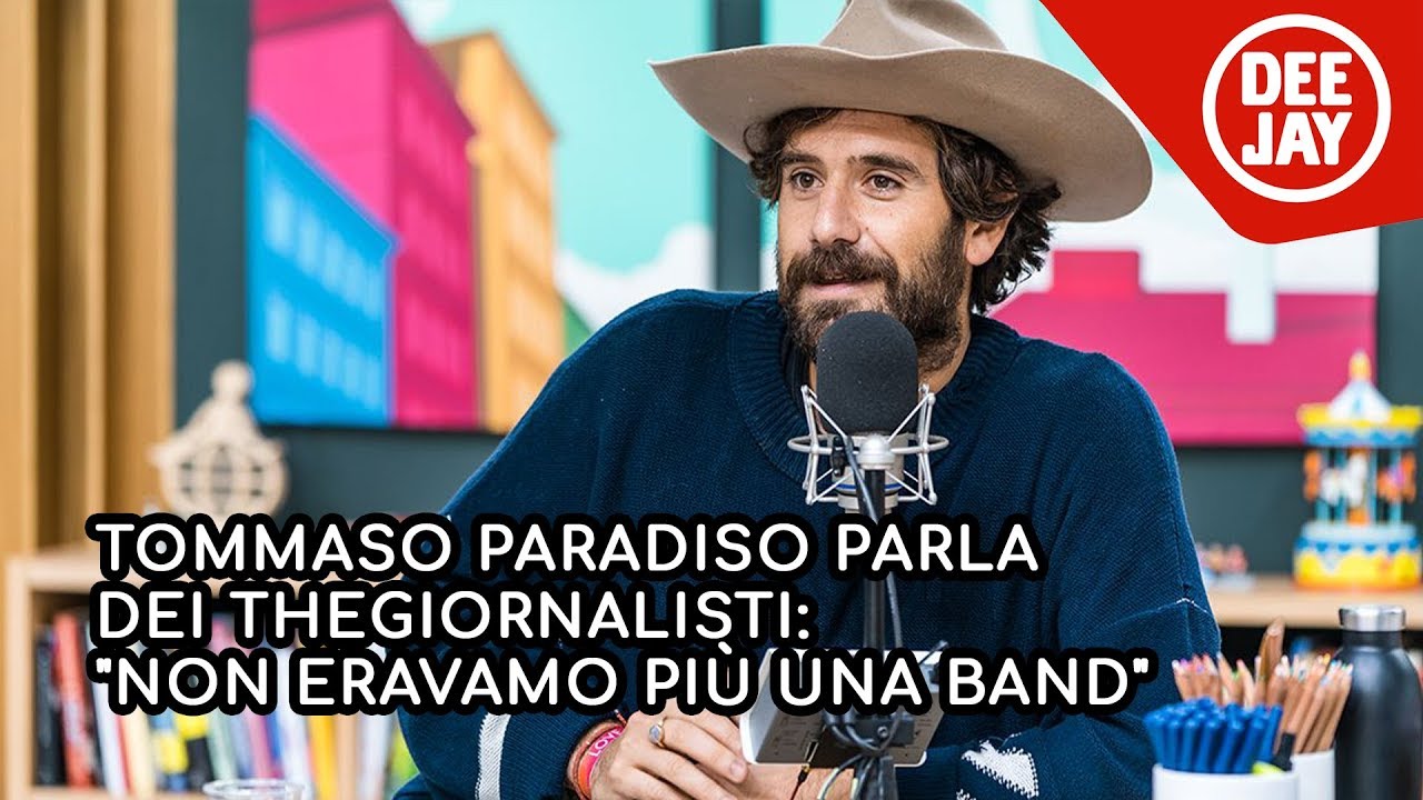 Tommaso Paradiso parla dei TheGiornalisti: 