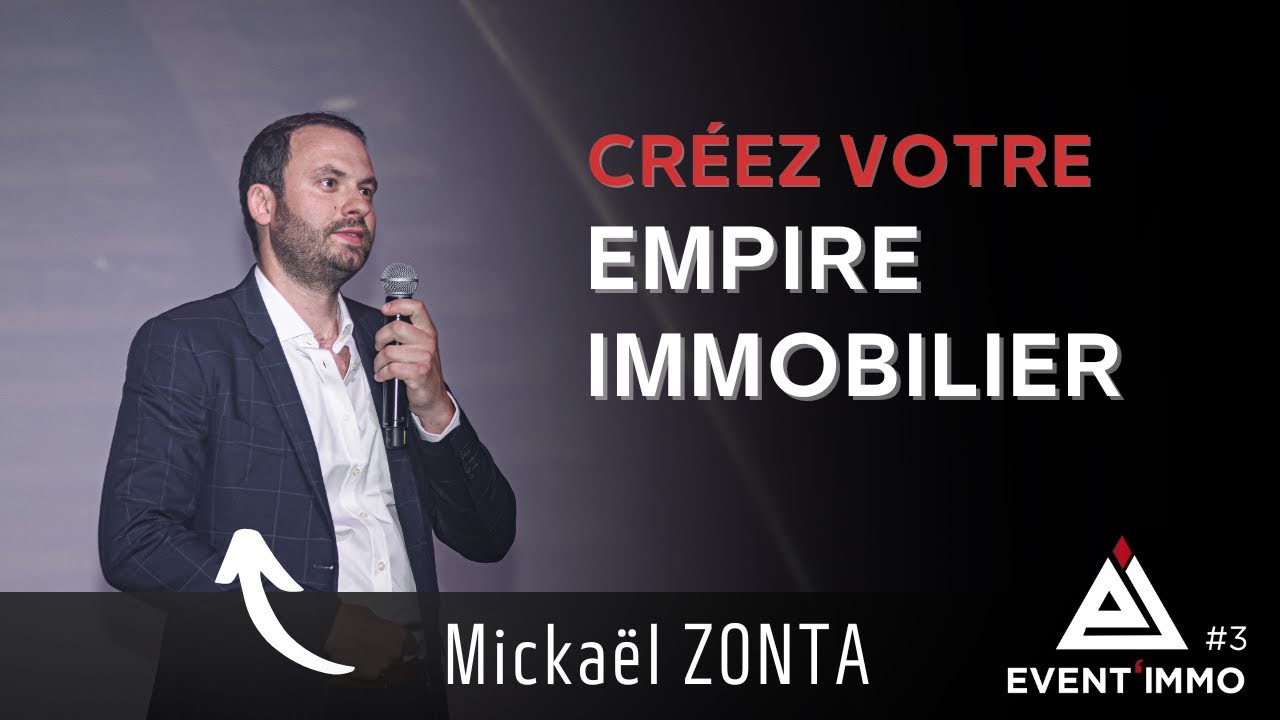 Micha&euml;l ZONTA, Cr&eacute;ez votre empire immobilier
