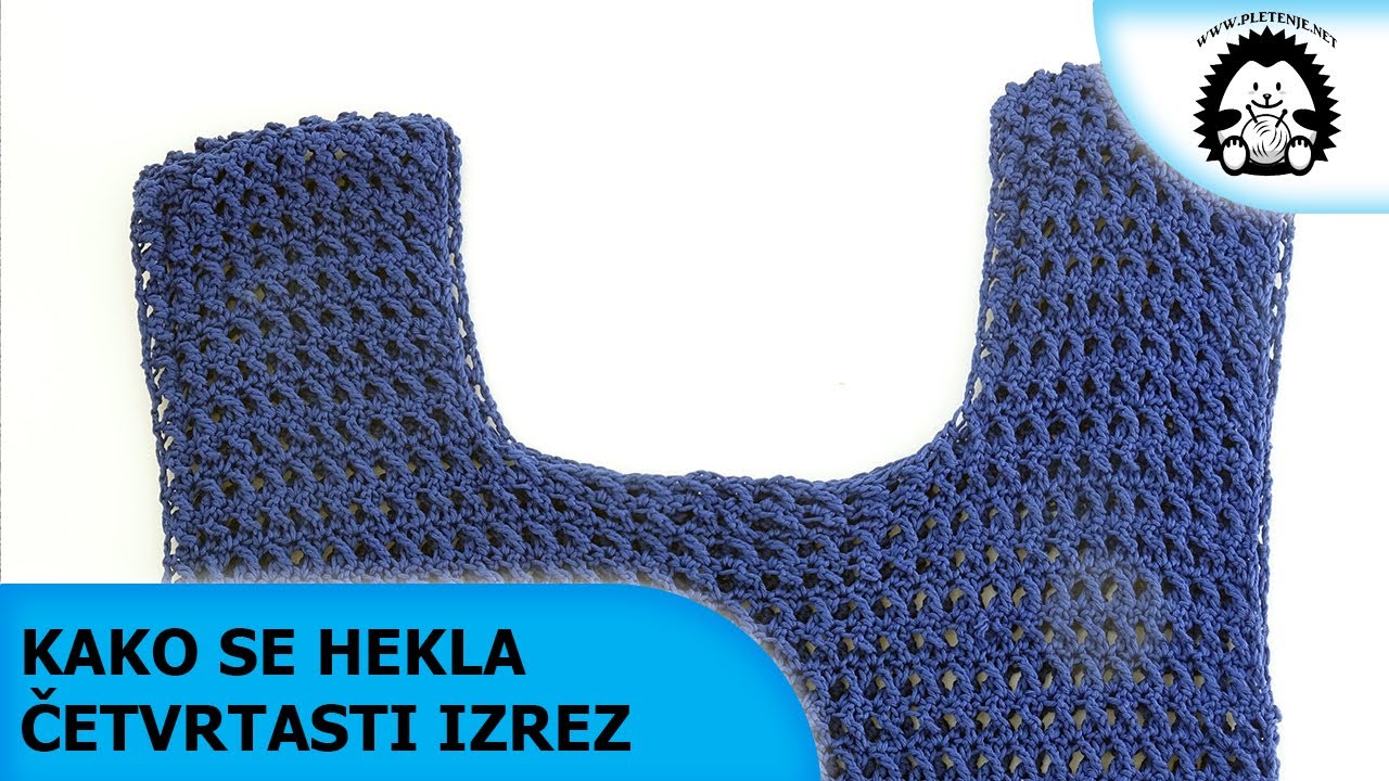Kako se hekla četvrtasti izrez - Pletenje.Net - Pletenje, Heklanje, vuna