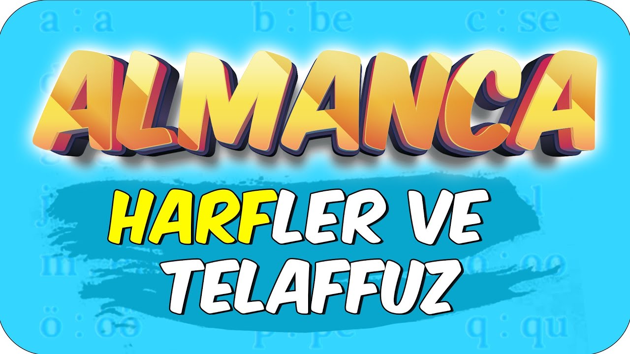 7dk'da ALMANCA HARFLER VE TELAFFUZ