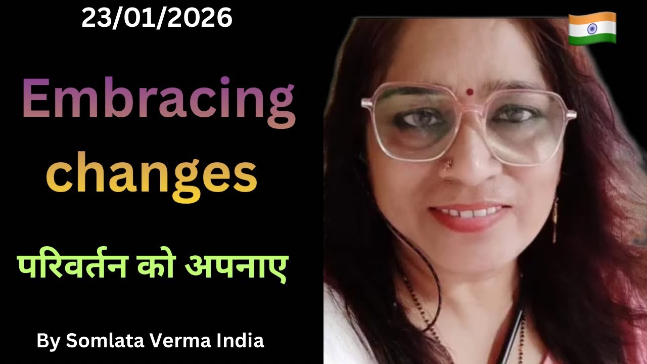 Embracing Changes || 23 Jan 2026 || Somlata verma || Victory with Ash || 