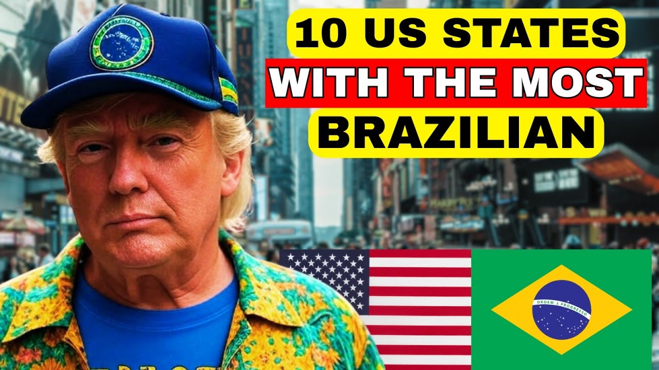 TOP 10 US States With the Highest BRAZILIAN Population!