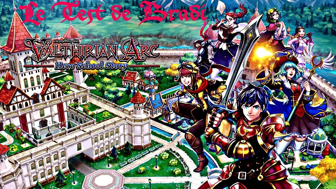 Test De VALTHIRIAN ARC HERO SCHOOL STORY Le Test De Bradi