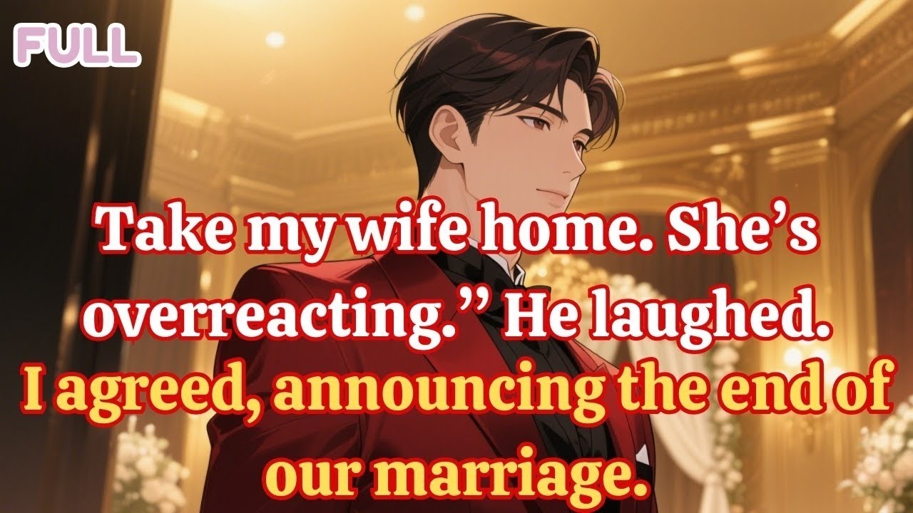 “Take my wife home  She’s overreacting ” He laughed  I agreed, announcing the end of our marriage
