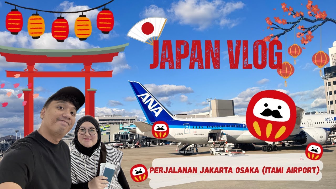 Japan Vlog - Berangkat dari jakarta ke osaka (Itami Airport)