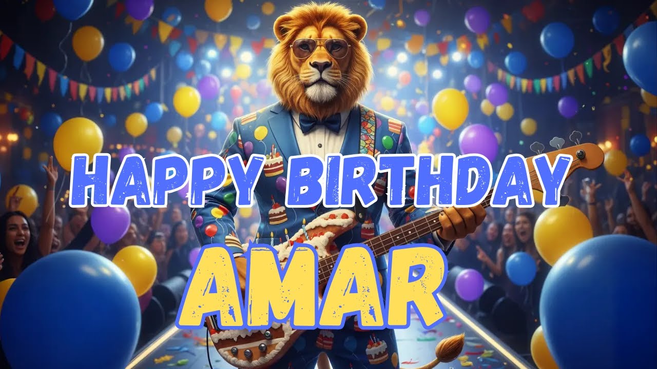 AMAR Happy Birthday Song - Happy Birthday to Amar