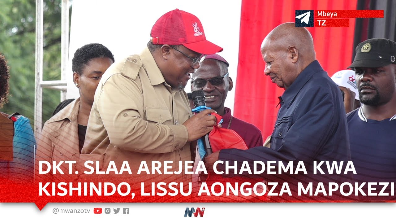 DKT. SLAA ARUDI RASMI CHADEMA, LISSU AMPOKEA, AMPA VIPANDE VYAKE, AOMBA RADHI, WAMPOKEA KWA KISHINDO